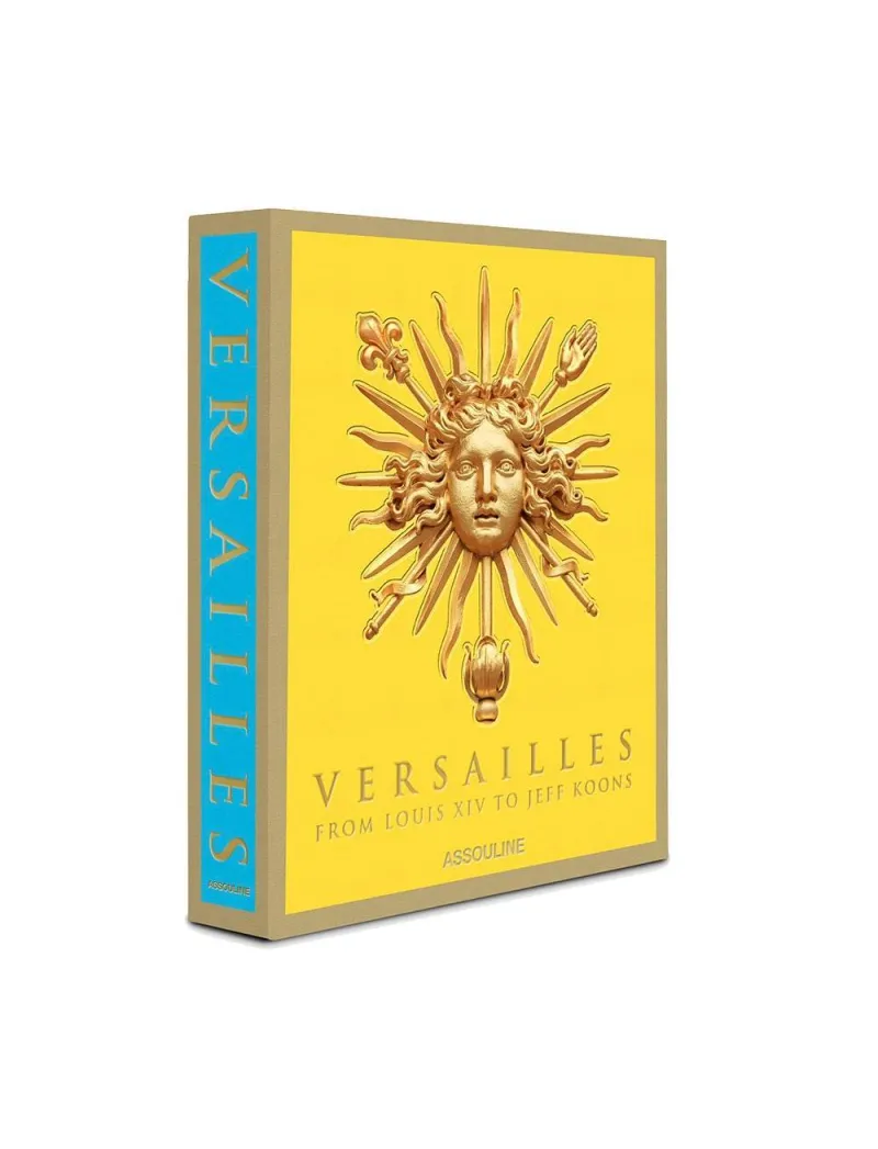 Versailles: From Louis XIV to Jeff Koons (Hardback)